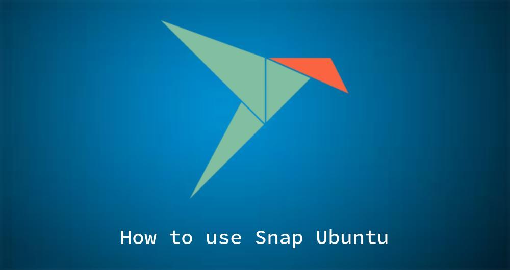 How to use snap packages in Ubuntu
